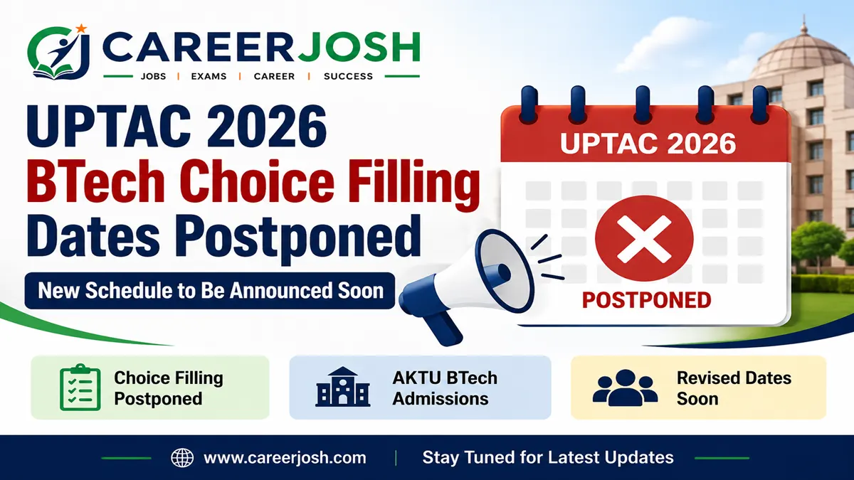 UPTAC 2026 BTech Choice Filling Dates Postponed, Revised Schedule to Be Announced Soon for AKTU Counselling